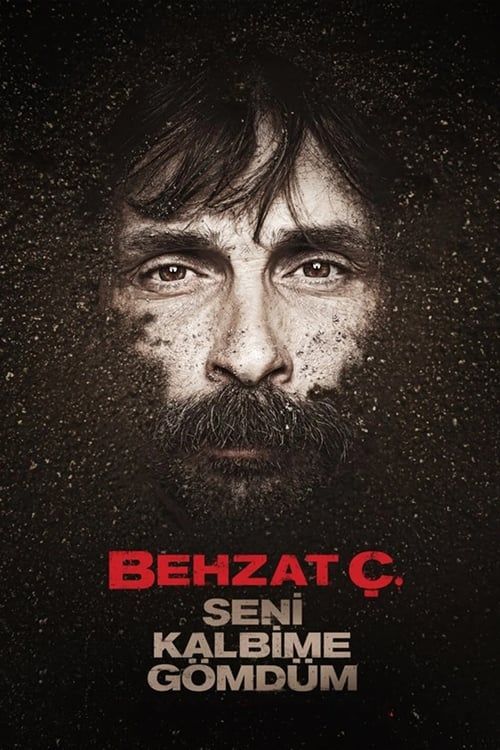 Key visual of Behzat Ç.: I Buried You in My Heart