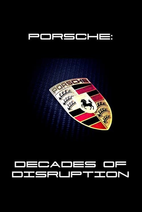 Key visual of Porsche: Decades of Disruption