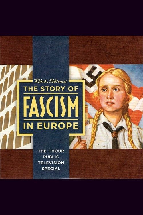 Key visual of Rick Steves The Story of Fascism in Europe