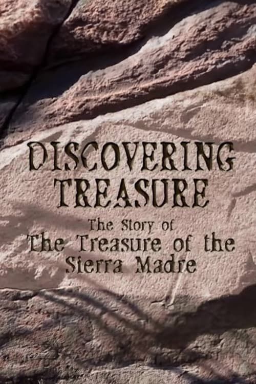 Key visual of Discovering Treasure: The Story of 'The Treasure of the Sierra Madre'