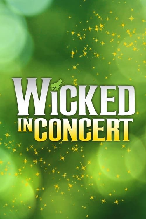 Key visual of Wicked in Concert: A Musical Celebration of the Iconic Broadway Score