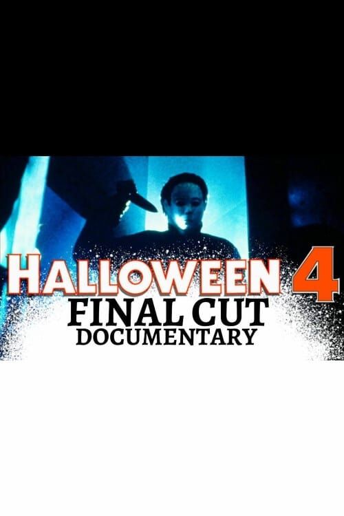 Key visual of Halloween 4: Final Cut