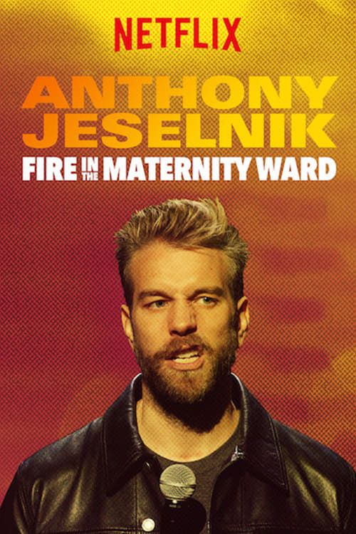 Key visual of Anthony Jeselnik: Fire in the Maternity Ward