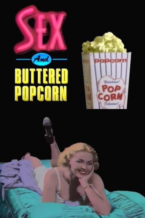 Key visual of Sex and Buttered Popcorn