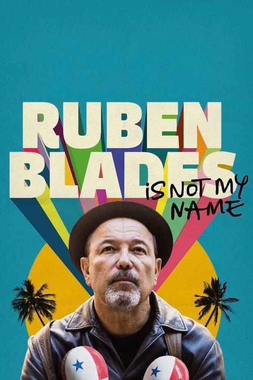 Key visual of Ruben Blades Is Not My Name