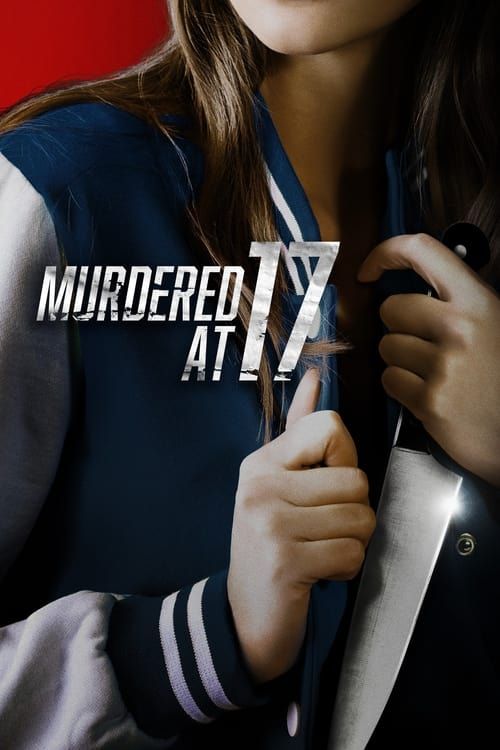 Key visual of Murdered at 17