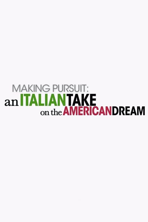 Key visual of Making Pursuit: An Italian Take on the American Dream