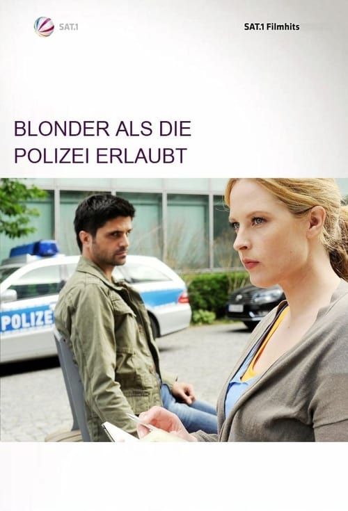 Key visual of Blonder als die Polizei erlaubt