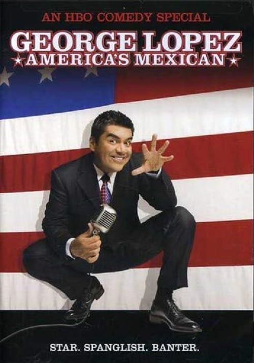 Key visual of George Lopez: America's Mexican