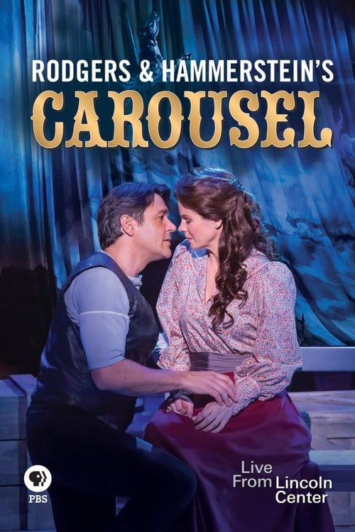 Key visual of Rodgers and Hammerstein's Carousel: Live from Lincoln Center