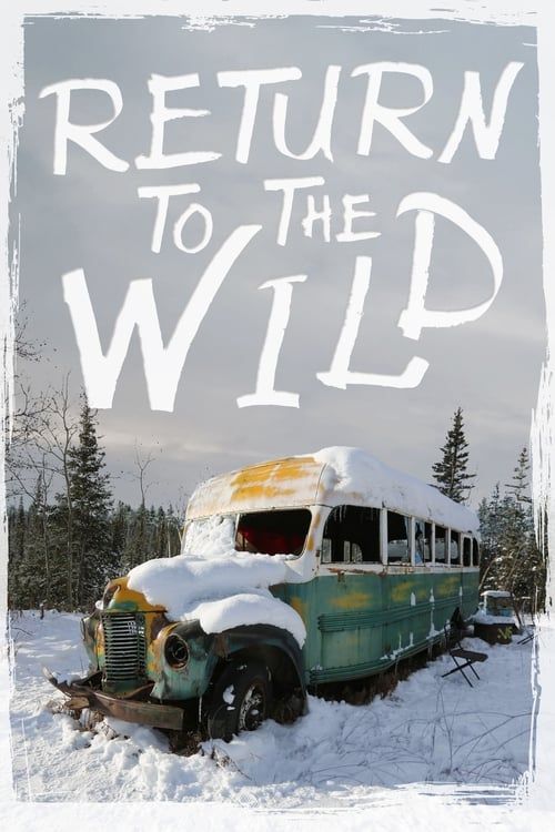 Key visual of Return to the Wild: The Chris McCandless Story