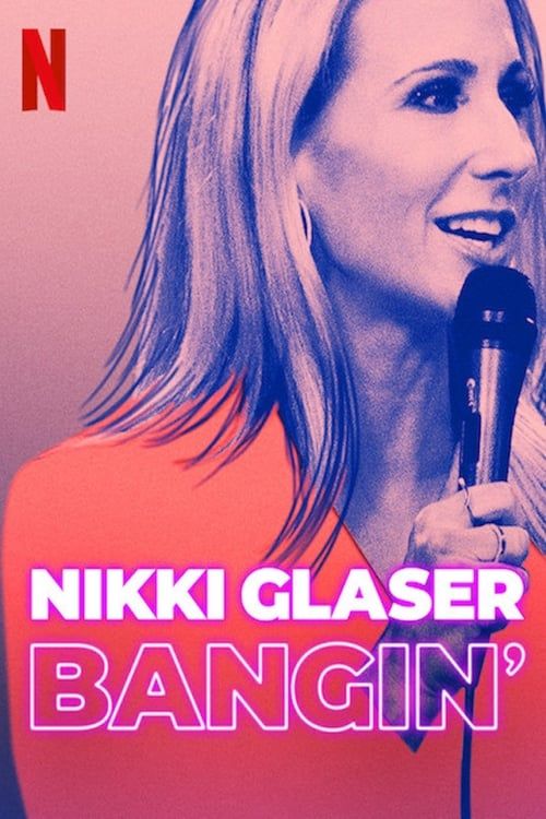 Key visual of Nikki Glaser: Bangin'