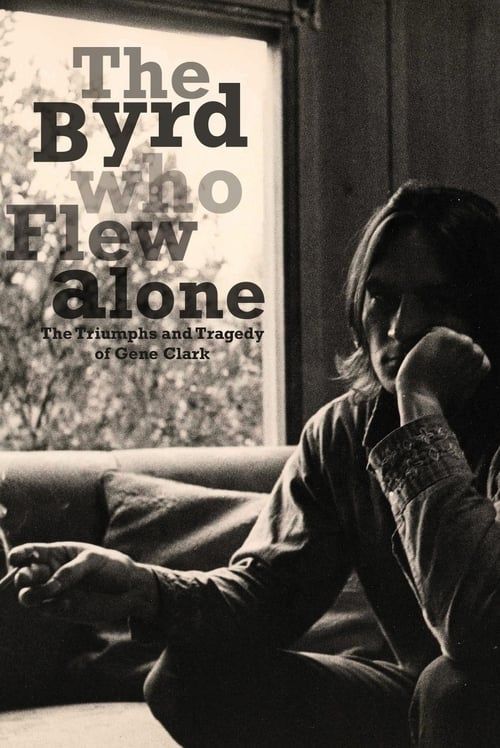 Key visual of The Byrd Who Flew Alone: The Triumphs and Tragedy of Gene Clark