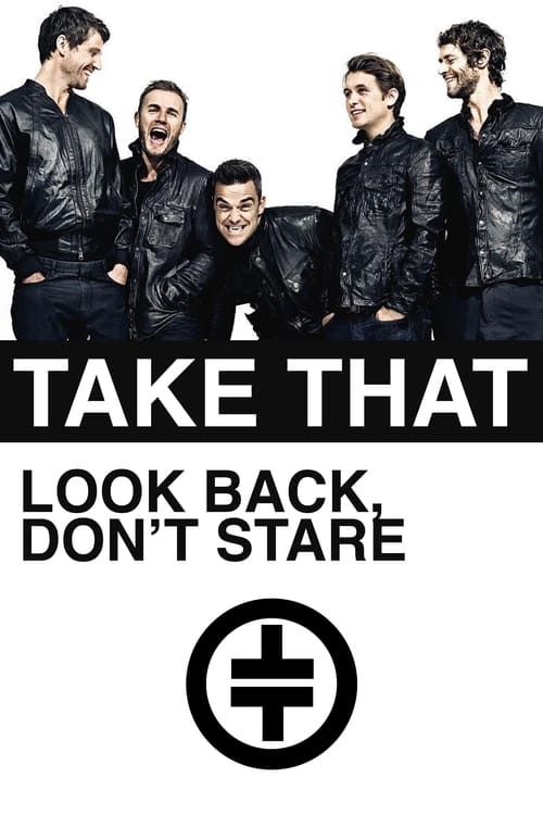 Key visual of Take That: Look Back, Don't Stare