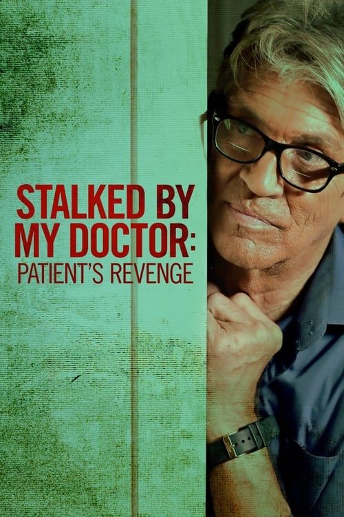 Key visual of Stalked by My Doctor: Patient's Revenge