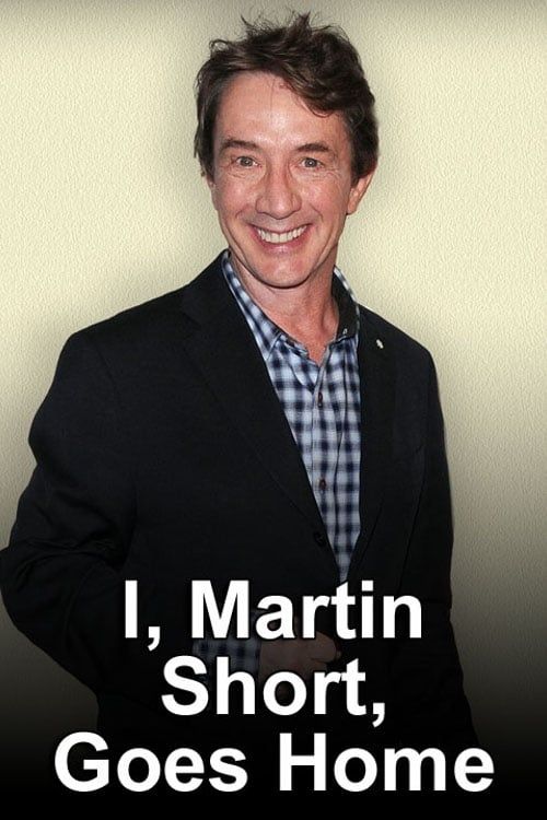 Key visual of I, Martin Short, Goes Home