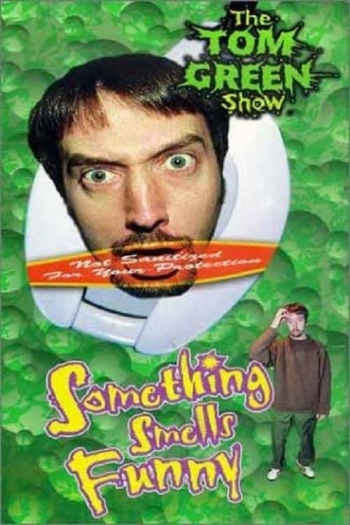 Key visual of Tom Green: Something Smells Funny