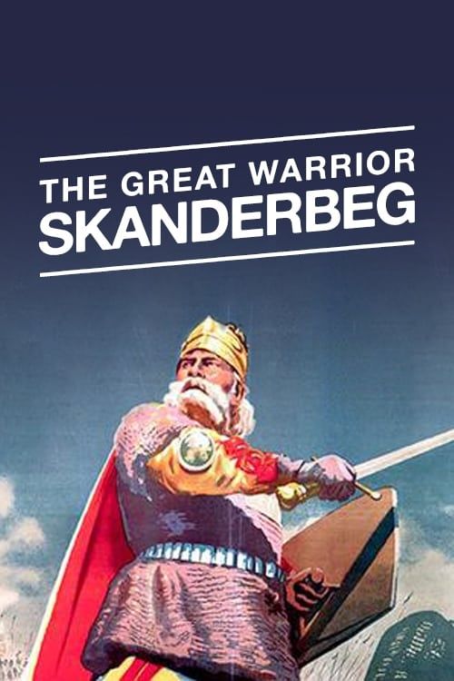 Key visual of The Great Warrior Skanderbeg