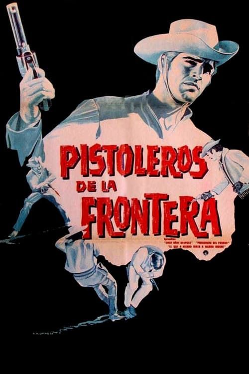 Key visual of Pistoleros de la frontera