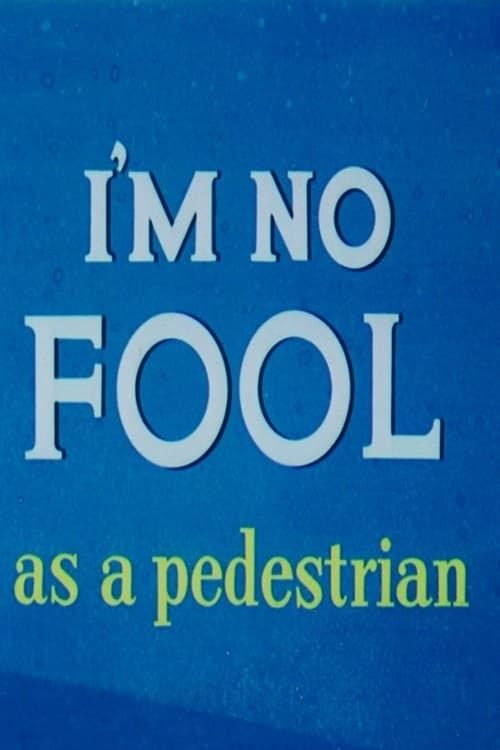 Key visual of I'm No Fool as a Pedestrian