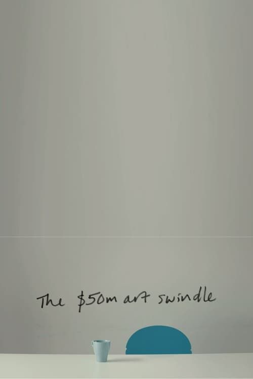 Key visual of The $50 Million Art Swindle