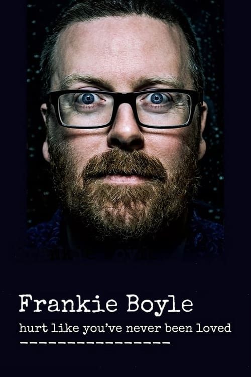 Key visual of Frankie Boyle: Hurt Like You've Never Been Loved