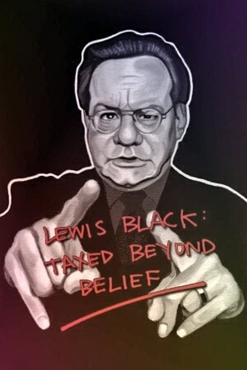 Key visual of Lewis Black: Taxed Beyond Belief