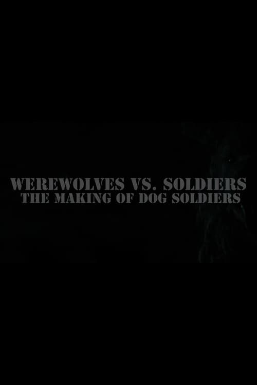 Key visual of Werewolves Vs. Soldiers: The Making of 'Dog Soldiers'