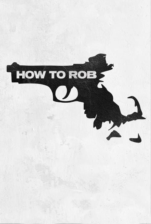 Key visual of How to Rob