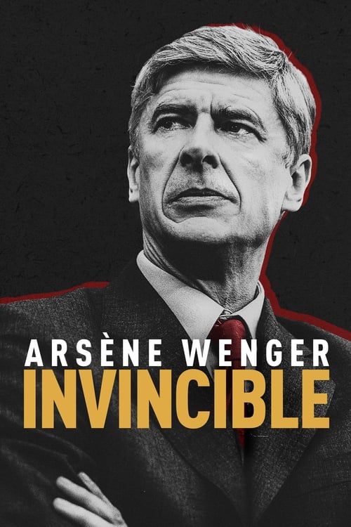 Key visual of Arsène Wenger: Invincible