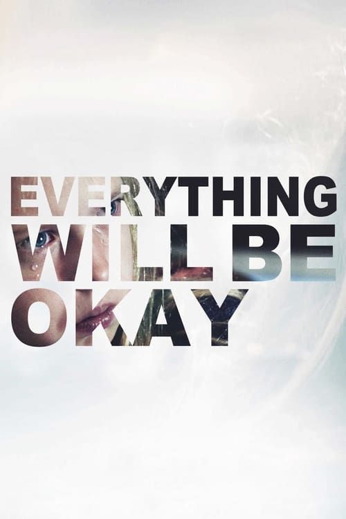 Key visual of Everything Will Be Okay