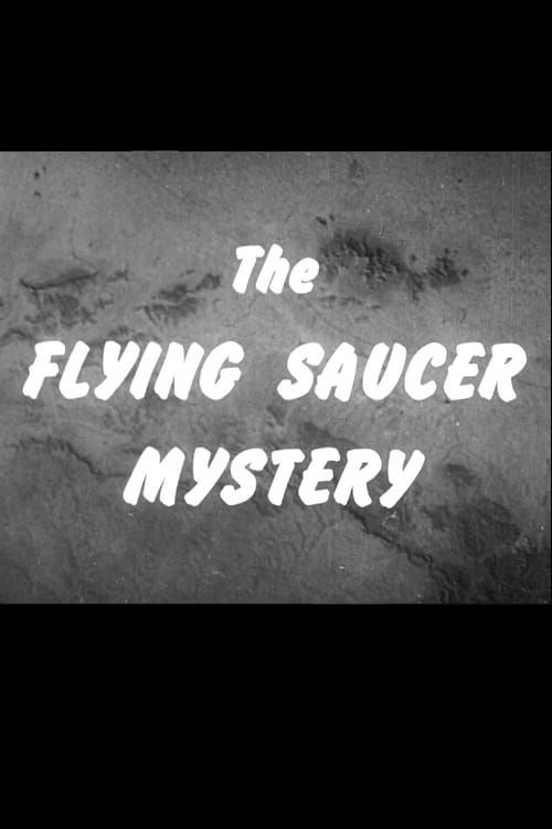 Key visual of The Flying Saucer Mystery