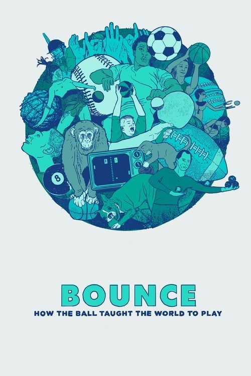 Key visual of Bounce: How the Ball Taught the World to Play