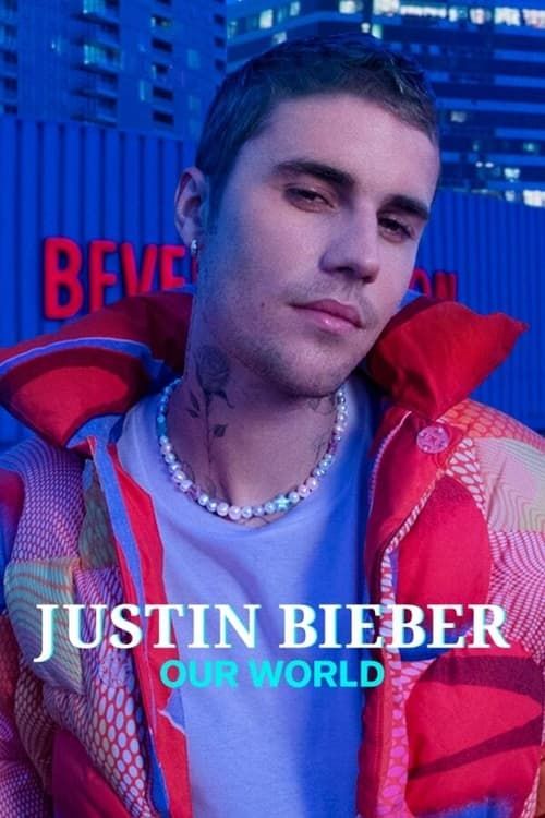Key visual of Justin Bieber: Our World