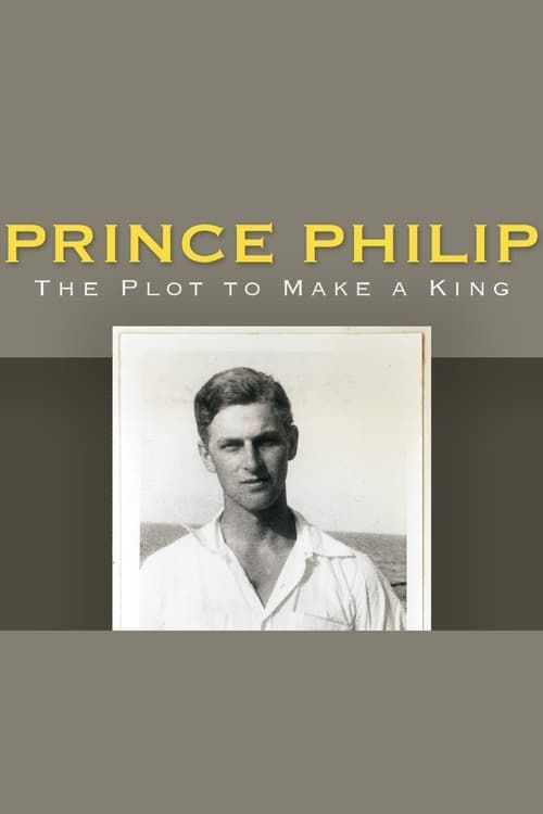 Key visual of Prince Philip: The Plot to Make a King