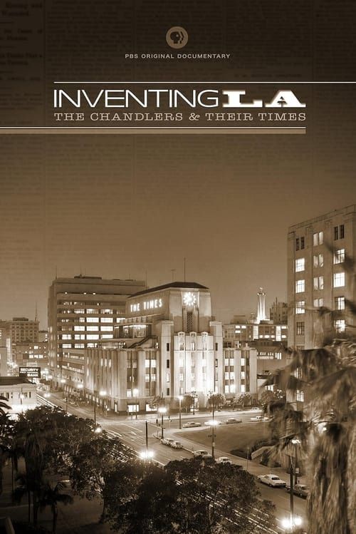 Key visual of Inventing L.A.: The Chandlers and Their Times