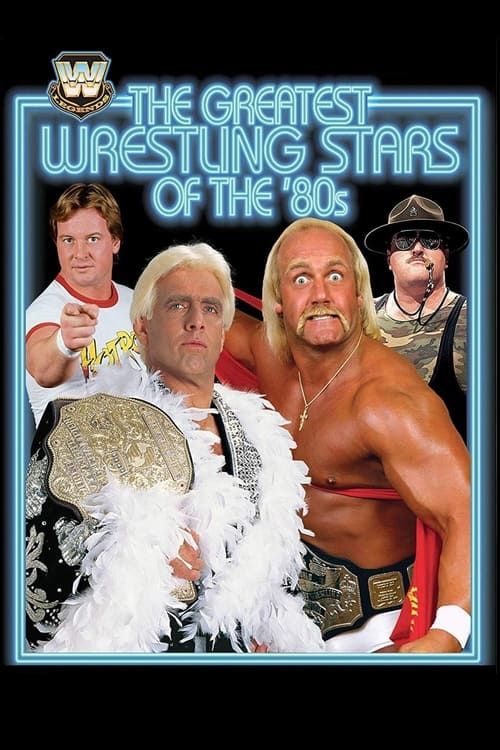 Key visual of WWE: The Greatest Wrestling Stars of the 80's
