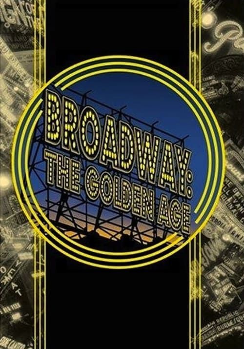 Key visual of Broadway: The Golden Age, by the Legends Who Were There