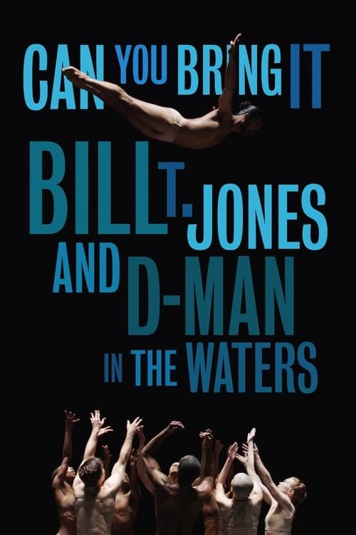 Key visual of Can You Bring It: Bill T. Jones and D-Man in the Waters