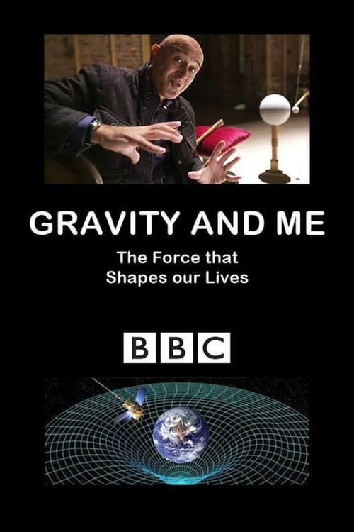Key visual of Gravity and Me: The Force That Shapes Our Lives