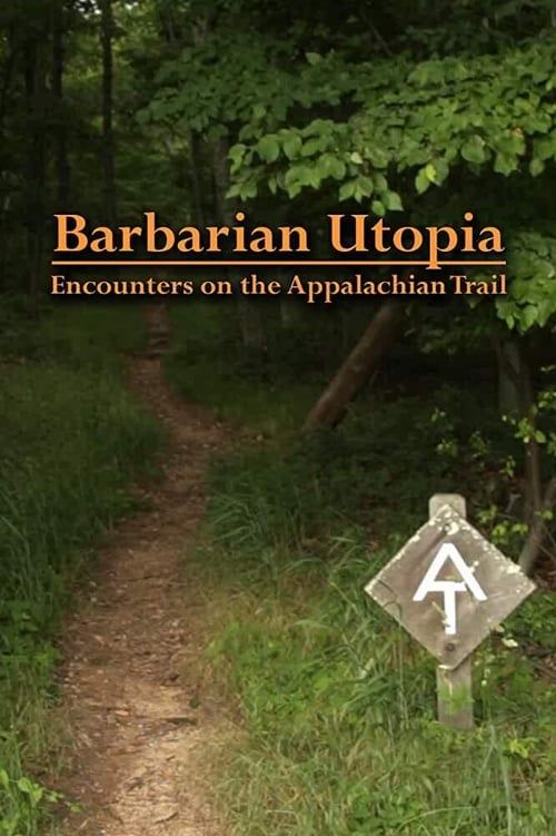 Key visual of Barbarian Utopia: Encounters on the Appalachian Trail