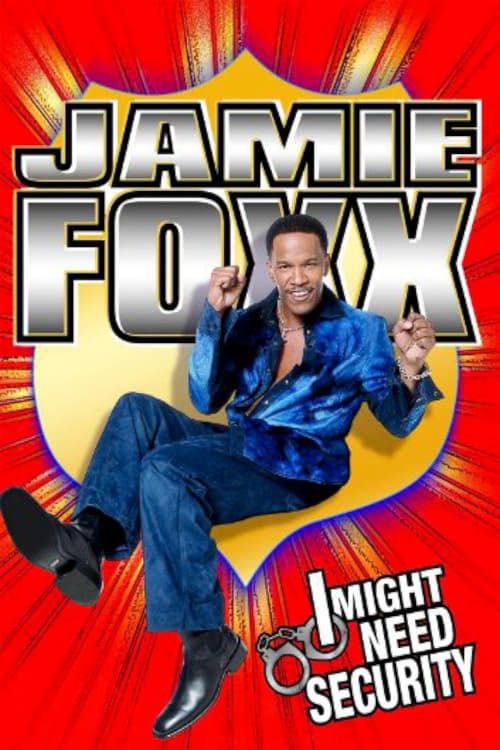 Key visual of Jamie Foxx: I Might Need Security