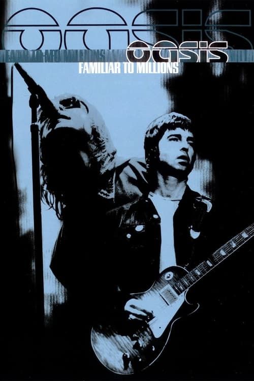 Key visual of Oasis: Familiar To Millions