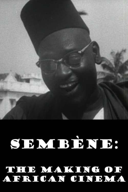 Key visual of Sembène: The Making of African Cinema