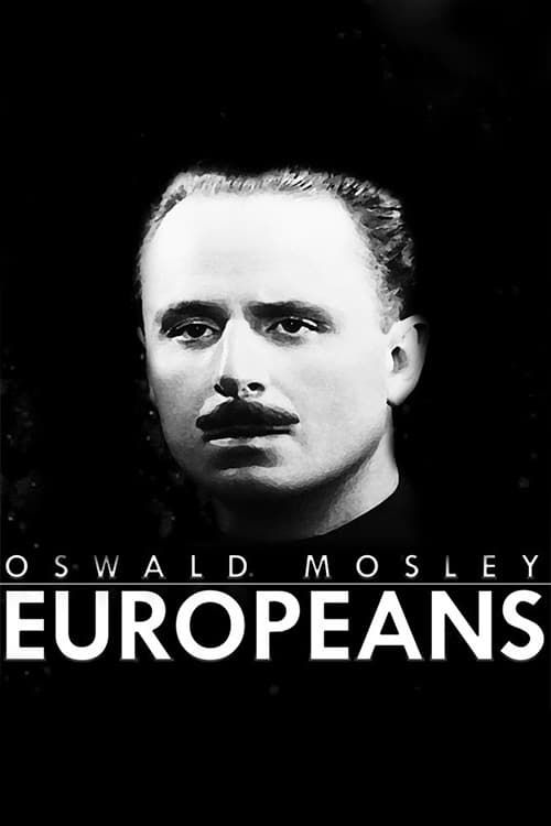 Key visual of Oswald Mosley: Europeans