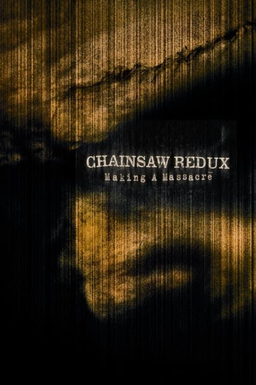 Key visual of Chainsaw Redux: Making a Massacre