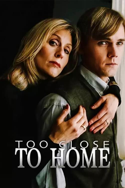 Key visual of Too Close To Home