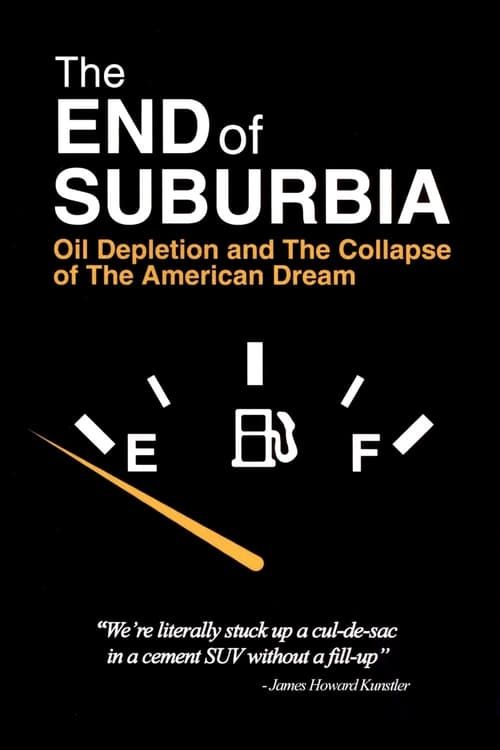 Key visual of The End of Suburbia: Oil Depletion and the Collapse of the American Dream