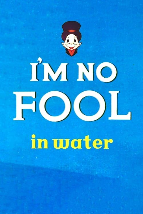 Key visual of I'm No Fool in Water