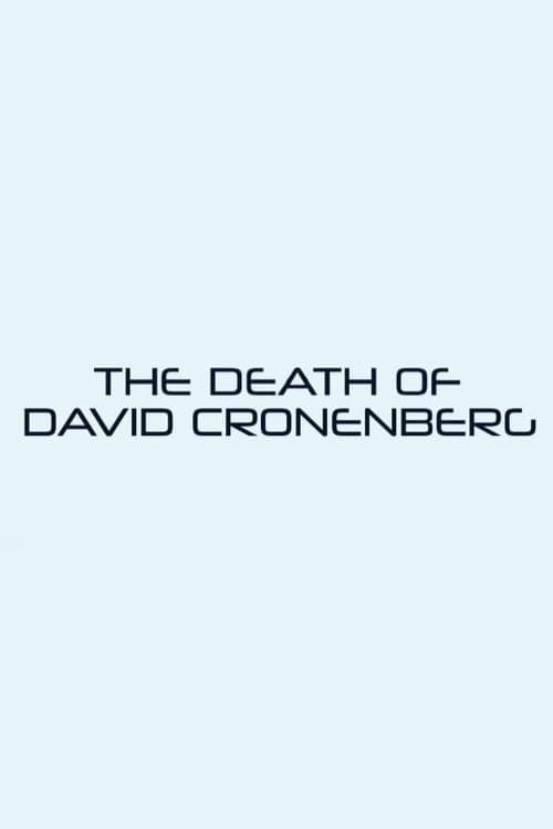 Key visual of The Death of David Cronenberg